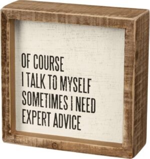 Primitives by Kathy Funny Box Sign with Natural Wood Frame and Inset Design, Sassy Home Decor, Rustic Style with Distressed Details, 5 by 5 Inches, Designed for Wall or Tabletop Display