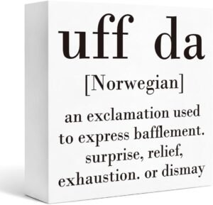 Rustic Farmhouse Decor Sign White Wood Box Plaque, Uff Da Norwegian Definition Quote Tabletop Shelf Display Accent for Living Room Office Scandinavian Gift 5×5 Inches